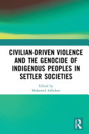 Read Pdf Civilian-Driven Violence and the Genocide of Indigenous Peoples in Settler Societies