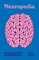 Neuropedia: A Brief Compendium of Brain Phenomena