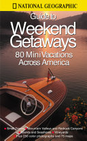 National Geographic Guide To Weekend Getaways