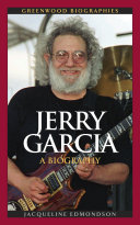 Jerry Garcia: A Biography