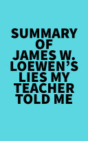 Read Pdf Summary of James W. Loewen's Lies My Teacher Told Me