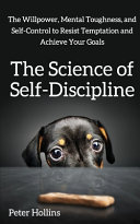 The Science Of Self Discipline