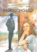 Dady Long Legs : Om Illustrated Classics