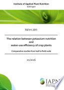 The Relation Between Potassium Nutrition And Water Use Efficiency Of Crop Plants