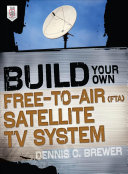 Read Pdf Build Your Own Free-to-Air (FTA) Satellite TV System
