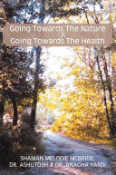 Read Pdf Going Towards the Nature Is Going Towards the Health