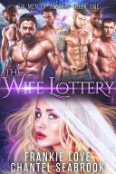 Read Pdf The Wife Lottery: Fallon (Six Men of Alaska Book 1)