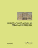 Wissenschaftliches Jahrbuch der Tiroler Landesmuseen 2017