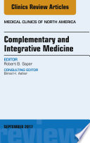 Complementary And Integrative Medicine An Issue Of Medical Clinics Of North America