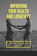 Improving Your Health And Longevity