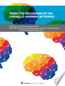 Predictive Mechanisms Of The Cerebello Cerebral Networks