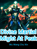 Read Pdf Divine Martial Might At Peak