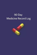 90 Day Medicine Record Log