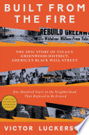 Victor Luckerson, "Built from the Fire: The Epic Story of Tulsa's Greenwood District, America's Black Wall Street" (Random House, 2023)
