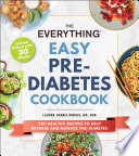 The Everything Easy Pre Diabetes Cookbook