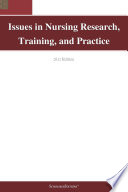 Issues In Nursing Research Training And Practice 2012 Edition