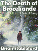 Read Pdf The Death of Broceliande: A Tale of Faery