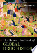 The Oxford Handbook Of Global Drug History
