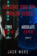 Read Pdf Agent Zero Spy Thriller Bundle: Zero Zero (#11) and Absolute Zero (#12)