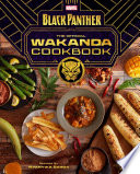 Marvel S Black Panther The Official Wakanda Cookbook