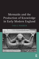 Read Pdf Mermaids and the Production of Knowledge in Early Modern England