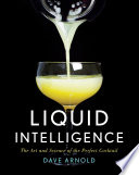 Book Liquid Intelligence  The Art and Science of the Perfect Cocktail