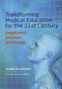Transforming Medical Education For The 21st Century
