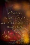 Read Pdf Warm and Soft as Firelight