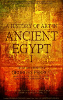 Read Pdf A history of art in ancient Egypt Vol.1 (of 2) (Illustrations)