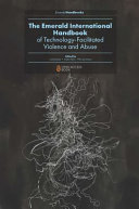 The Emerald International Handbook of Technology-Facilitated Violence and Abuse