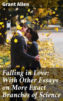 Read Pdf Falling in Love; With Other Essays on More Exact Branches of Science
