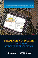 Feedback Networks: Theory and Circuit Applications