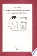 Kindheit im Nationalsozialismus aus biographischer Sicht