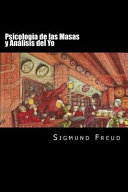 Psicologia De Las Masas Y Analisis Del Yo Spanish Edition 