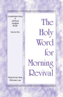 The Holy Word for Morning Revival - Crystallization-study of Joshua, Judges, and Ruth, Volume 1