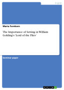 The Importance of Setting in William Golding's 'Lord of the Flies'