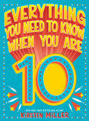Everything You Need to Know When You Are 10 Book