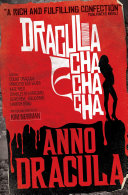 Read Pdf Anno Dracula: Dracula Cha Cha Cha