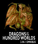 Read Pdf Dragons of the Hundred Worlds Omnibus (Breath of Fire, Living Fire): 2 Epic Fantasy Adventure Novels in 1 Book