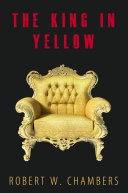 The King In Yellow: 10 Short Stories + Audiobook Links
