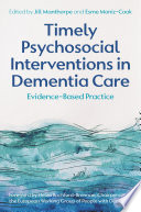 Timely Psychosocial Interventions In Dementia Care