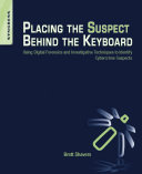 Placing the Suspect Behind the Keyboard
