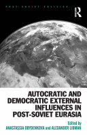 Autocratic and Democratic External Influences in Post-Soviet Eurasia pdf