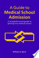 A Guide To Medical School Admission
