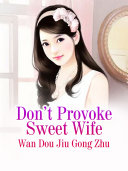 Read Pdf Don’t Provoke Sweet Wife