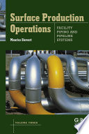 Surface Production Operations Volume Iii Facility Piping And Pipeline Systems