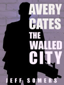 Read Pdf The Walled City: An Avery Cates Short Story