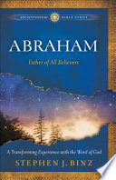 Abraham Ancient Future Bible Study Experience Scripture Through Lectio Divina 