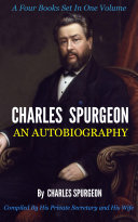 Charles Spurgeon: An Autobiography