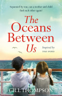 The Oceans Between Us: A gripping and heartwrenching novel of a mother's search for her lost child after WW2 pdf